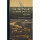 The Free Market and its Enemies: Pseudo-Science, Socialism, and Inflation