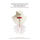 Your Silence Was Never Empty