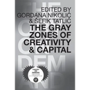 The Gray Zones of Creativity and Capital