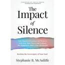 The Impact of Silence: Reclaim the Sovereignty of Your Soul