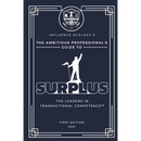The Ambitious Professional's Guide to Surplus