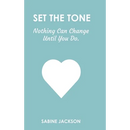 Set the Tone: Nothing Can Change Until You Do