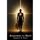 Awakening the Night