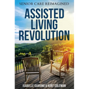 Assisted Living Revolution: Senior Care Reimagined