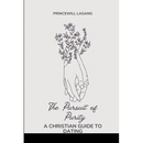 The Pursuit of Purity: A Christian Guide to Dating