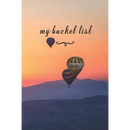 My Bucket List: A Fun And Really Perfect Way To Write Down And Keep Track Of All Of The Things In Life That You Have Wanted To Do, But