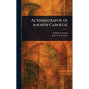 Autobiography of Andrew Carnegie