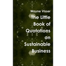 The Little Book of Quotations on Sustainable Business