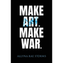 Make Art. Make War.