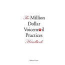 The Million Dollar Voicemail Practices Handbook
