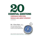 20 Essential Questions Corporate Directors Should Ask About Strategy