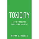 Toxicity: Let's Finally Do Something About It!