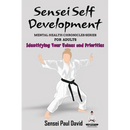 Sensei Self Development Mental Health Chronicles Series - Identifying Your Values and Priorities