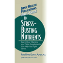 User's Guide to Stress-Busting Nutrients