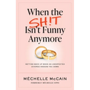 When the Sh!t Isn't Funny Anymore: Getting back up when an unexpected divorce knocks you down