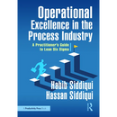Operational Excellence in the Process Industry: A Practitioner's Guide to Lean Six SIGMA