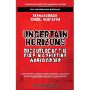 Uncertain Horizons: The Future Of The Gulf In A Shifting World Order