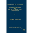 The Writer in the Landscape: Authorial Self-Representation and Literary Form in the Landscape Writings of Unamuno and Azorin