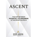 Ascent: The Gap Between Potential and Progress Is the Room You're In