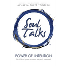 Soul Talks: Power of Intention