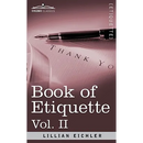 Book of Etiquette, Vol. II (in 2 Volumes)