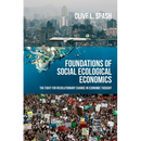 Foundations of Social Ecological Economics: The Fight for Revolutionary Change in Economic Thought