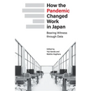 How the Pandemic Changed Work in Japan: Bearing Witness through Data