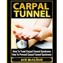 Carpal Tunnel: How To Treat Carpal Tunnel Syndrome: How To Prevent Carpal Tunnel Syndrome