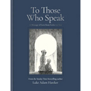 To Those Who Speak: A Message of Love from Father to Son