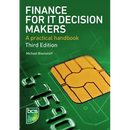 Finance for It Decision Makers: A Practical Handbook - Third Edition