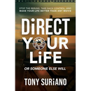 Direct Your Life or Someone Else Will: Stop the Reruns, Take Back Control, and Make Your Life Better Than Any Movie