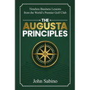 The Augusta Principles: Timeless Business Lessons from the World's Premier Golf Club