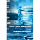 Covered Calls for Working People: Earn Weekly Income with Options