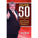 Over 50 Killer Ideas for Delivering Successful Projects