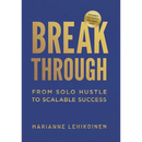 Breakthrough: From Solo Hustle to Scalable Success
