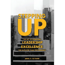 Stepping Up: The Art of Achieving Leadership Excellence for Elevated Team Performance