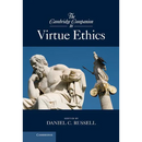 The Cambridge Companion to Virtue Ethics