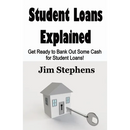 Student Loans Explained: Get Ready to Bank Out Some Cash for Student Loans!