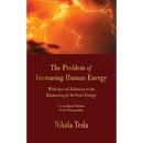 The Problem of Increasing Human Energy: With Special Reference to the Harnessing of the Sun's Energy