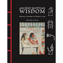 Ancient Egyptian Wisdom: Pharaonic Teachings for Modern Living