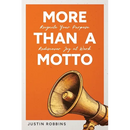 More Than a Motto: Reignite Your Purpose. Rediscover Joy at Work.