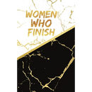 Women Who Finish - The Focus Notebook