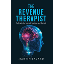 The Revenue Therapist: Selling to the Scarred, Skeptical, and Burned