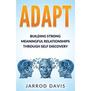 Adapt: Building Strong Meaningful Relationships Through Self Discovery