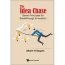 The Idea Chase: Seven Principles for Breakthrough Innovation