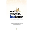 One Word To BeeBetter: Changing Lives, One Word at a Time