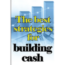 The Best Strategies for Building Cash: How to Earn a Solid and Passive Income Online