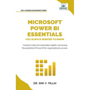 Microsoft Power BI Essentials You Always Wanted to Know: Master Data Transformation, Visualizations, AI Integration & Reporting for Smarter Business I