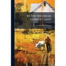 In The Michigan Lumber Camps