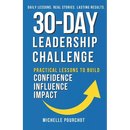 30-Day Leadership Challenge: Practical Lessons to Build Confidence Influence Impact